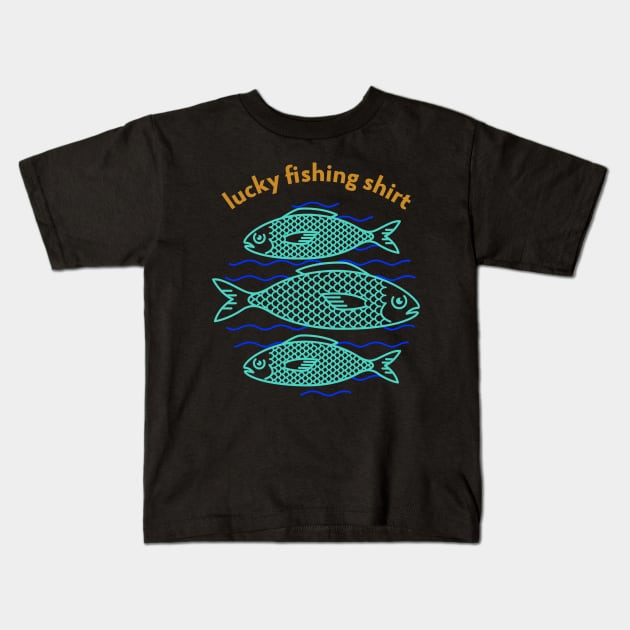 Lucky Fishing Kids T-Shirt by shipwrecked2020